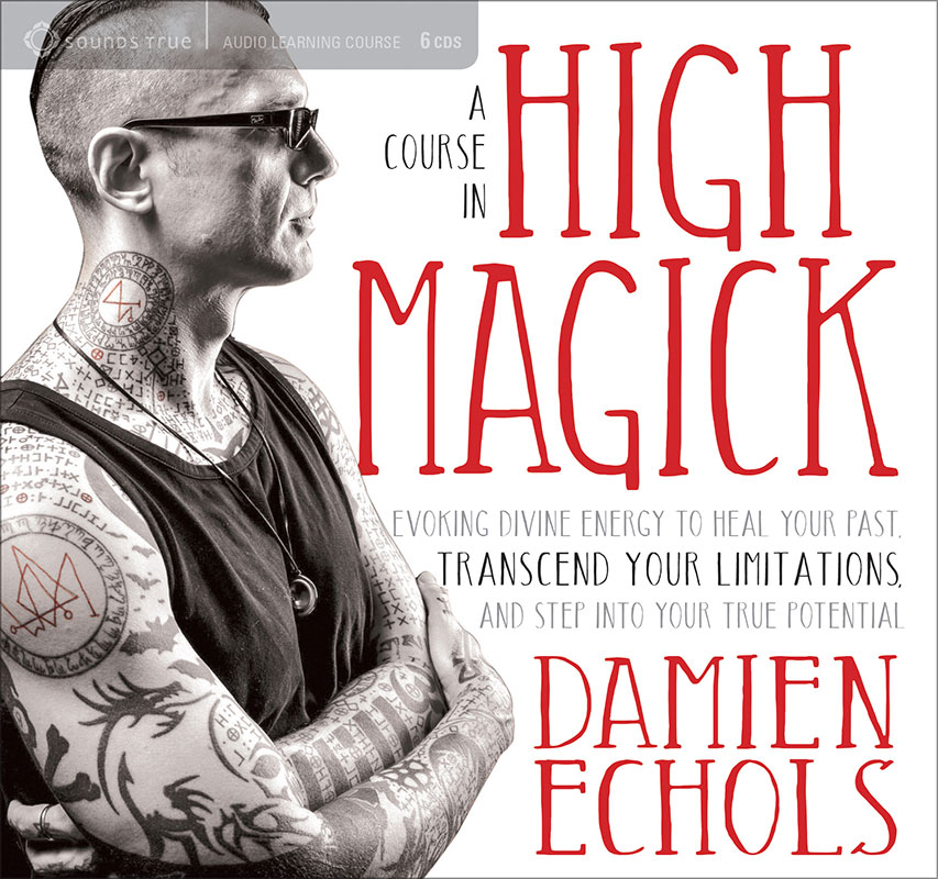 A Course in High Magick - Damien Echols