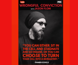 Damien Echols Wrongful Conviction Podcast